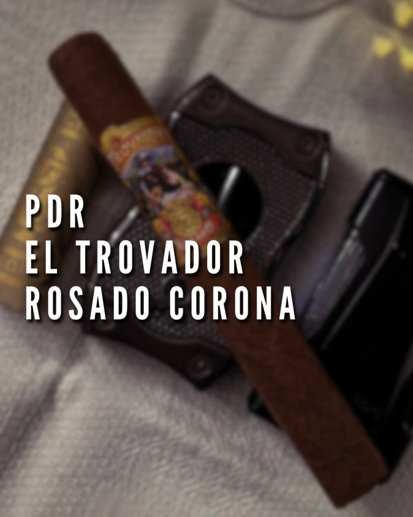 PDR El Trovador Rosado Corona Cigar Polski Aficionado